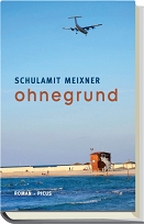 Das Buchcover zu "ohnegrund" zeigt den Stadtstrand von Tel Aviv und ein Flugzeug in der Luft